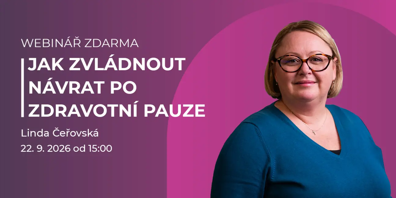 webinář Nová kapitola v práci: jak se připravit na návrat po zdravotní pauze - obrázek 1